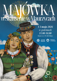 Plakat wydarzenia "Majówka w Skansenie w Maurzycach 2026"